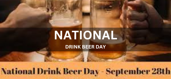 NATIONAL DRINK BEER DAY  [राष्ट्रीय पेय बीयर दिवस]